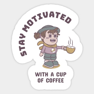 Stay Motivated! Sticker